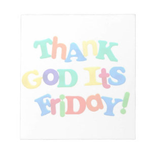 Thank God It's Friday! Notepad