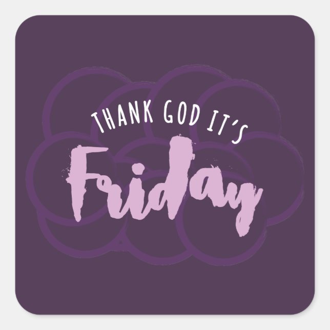 Thank God It's Friday Weekend Quote Square Sticker (Front)
