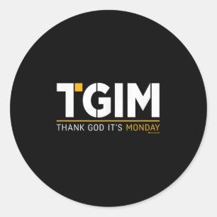 Thank God, It's Monday_ A Funny Twist On Workplace Classic Round Sticker