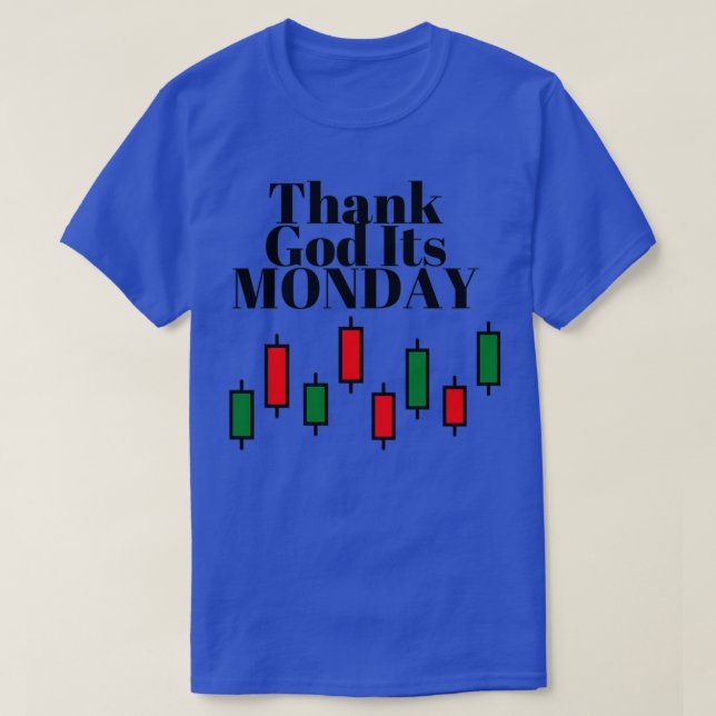 Thank God Its Monday T-Shirt (Design Front)