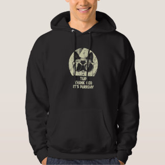 Thank God It's Purrday Cat Weekend Kitten Rest Da Hoodie
