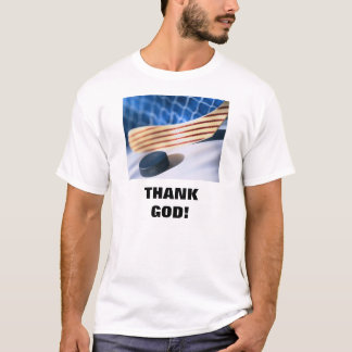 THANK GOD! T-Shirt