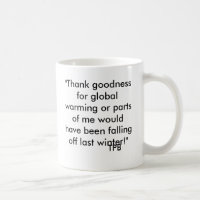 "Thank goodness for global warming or parts of ...