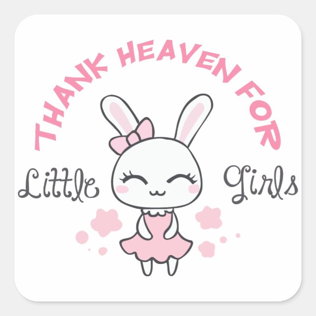 Thank Heaven for Little Girls Square Sticker (Front)