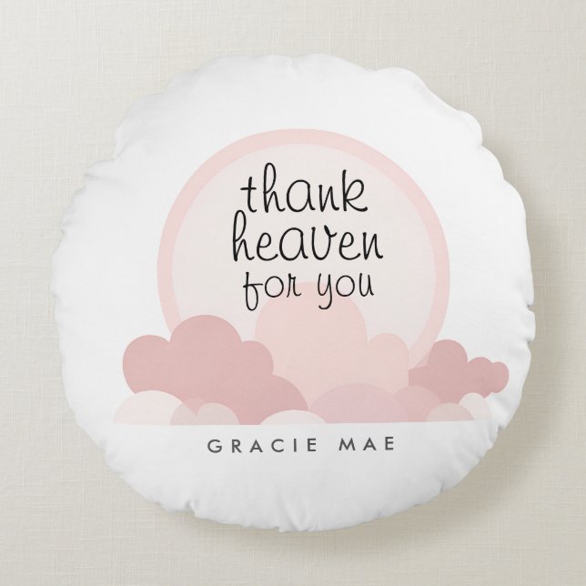 Thank Heaven for You | Pink and Neutral Clouds Round Cushion (Front)