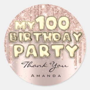 Thank Name 100 Birthday Party Glitter Drips Rose Classic Round Sticker