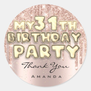Thank Name 31th Birthday Party Glitter Drips Rose Classic Round Sticker
