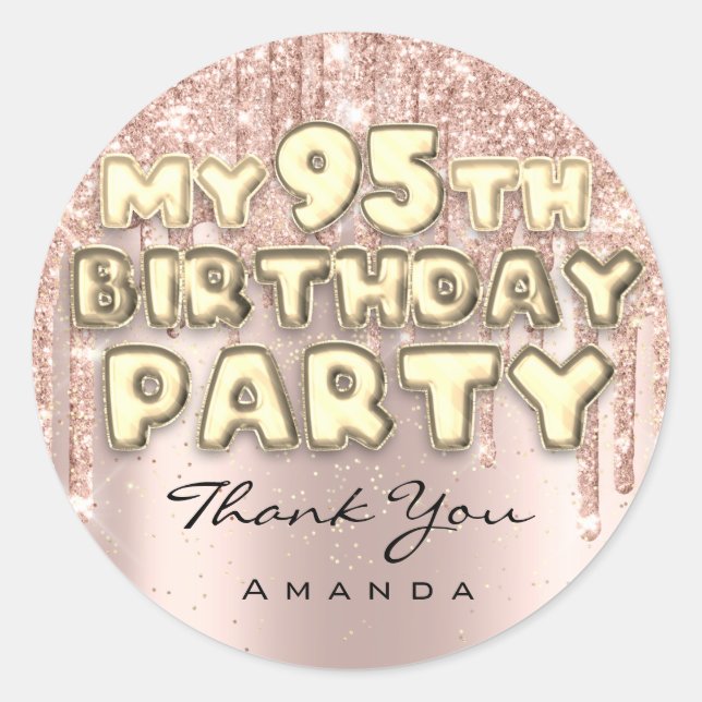 Thank Name 95th Birthday Party Glitter Drips Rose Classic Round Sticker (Front)