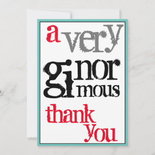 Thank You A Very Big Ginormous Thank You Card