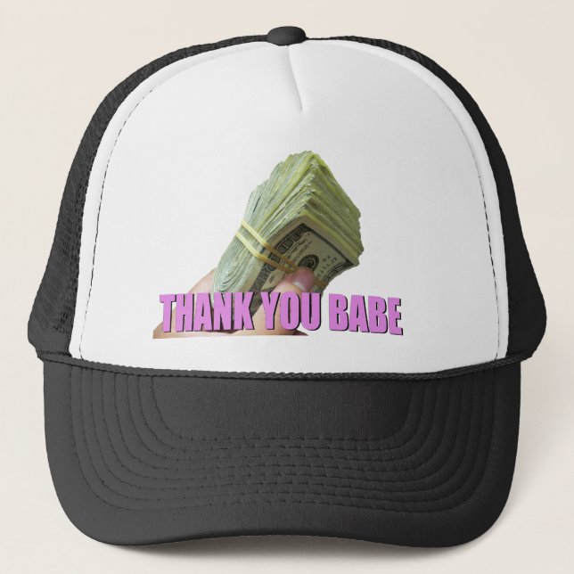 Thank you Babe with MONEY Trucker Hat (Front)