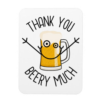 Thank You Beery Much - Silly Face Magnet