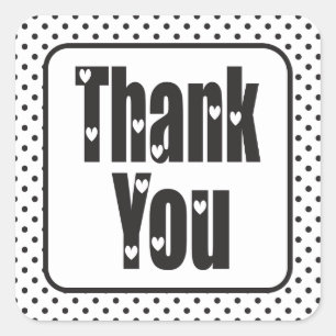 Thank you Black And White Polka Dots & Hearts Square Sticker