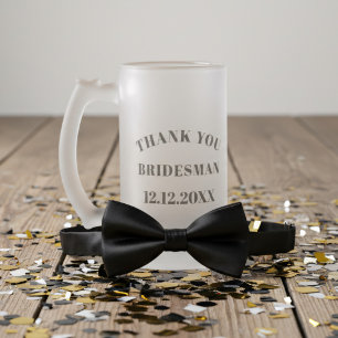 Thank You Bridesman Wedding Frosted Glass Beer Mug
