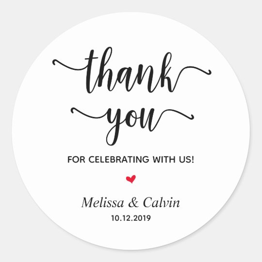 Thank you, celebrating with us, Wedding Gifts Classic Round Sticker ...