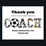 Thank You Coach Soccer Team Photo Collage  Poster<br><div class="desc">Personalised Soccer Coach Photo Collage for coach retirement, end of season celebration and senior night appreciation. This customisable photo gift is also perfect as a farewell keepsake for sports coach. This custom template is a unique and meaningful goodbye gift that captures the precious moments and memories shared together. The design...</div>