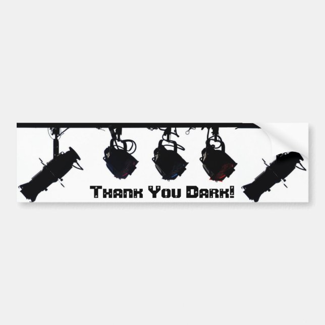 "Thank You Dark" Bumper Sticker (Front)