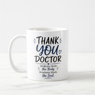Thank You Doctor Mug – Medicine Heals the Body