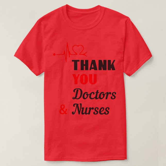 Thank You Doctors And Nurses Great Gift 1 T-Shirt (Design Front)