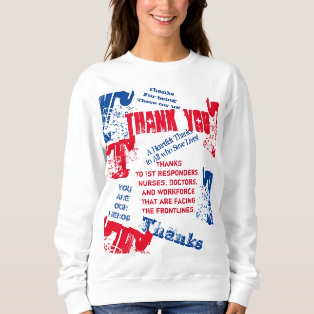 THANK YOU DOCTORS NURSES AND FIRST RESPONDERS SWEATSHIRT (Front)
