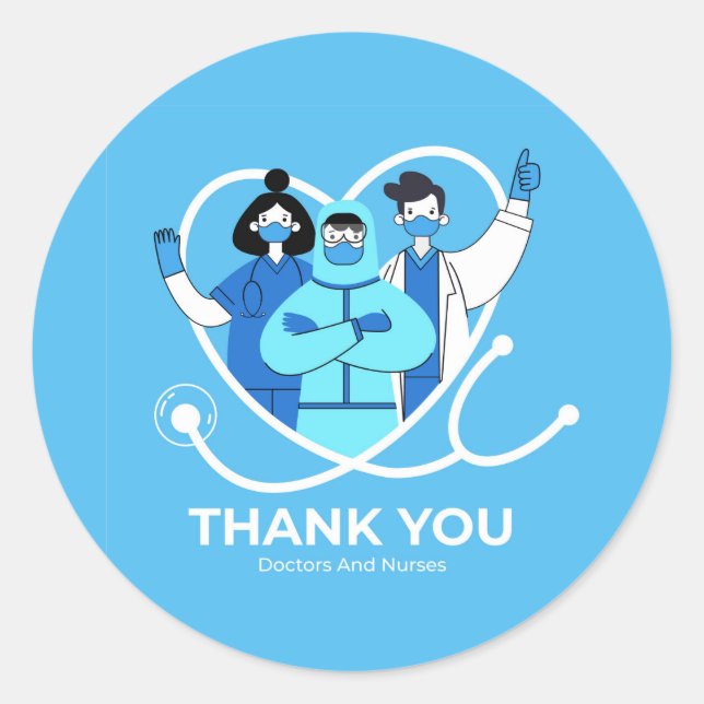 Thank You Doctors /Nurses Appreciation  Classic Round Sticker (Front)
