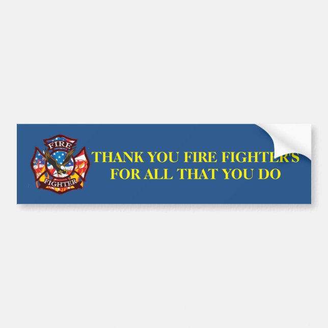 Thank you Fire fighter's for all that you do Bumper Sticker (Front)