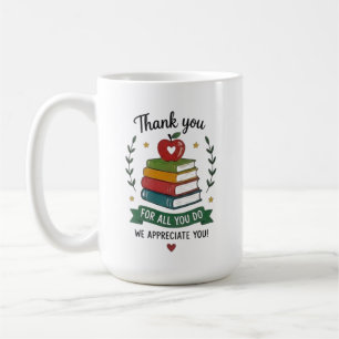Thank You for All You Do Teacher Appreciation Coffee Mug
