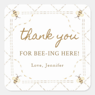 Thank You For Bee-ing Here Bee Thank You Square Sticker