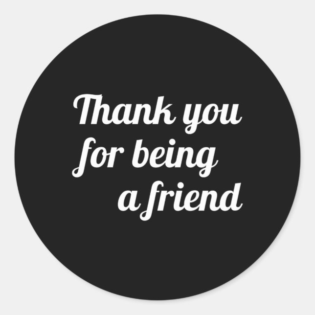 Thank You For Being A Friend Classic Round Sticker (Front)