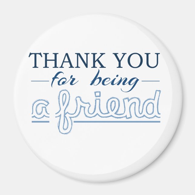 Thank You For Being a Friend Magnet (Front)