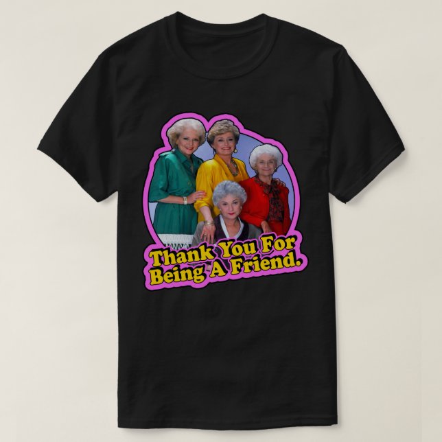 Thank You For Being A FriendGirls T-Shirt (Design Front)