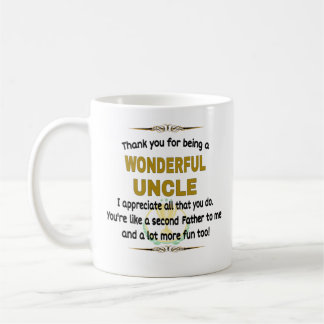   Thank you for being a Wonderful Uncle Coffee Mug