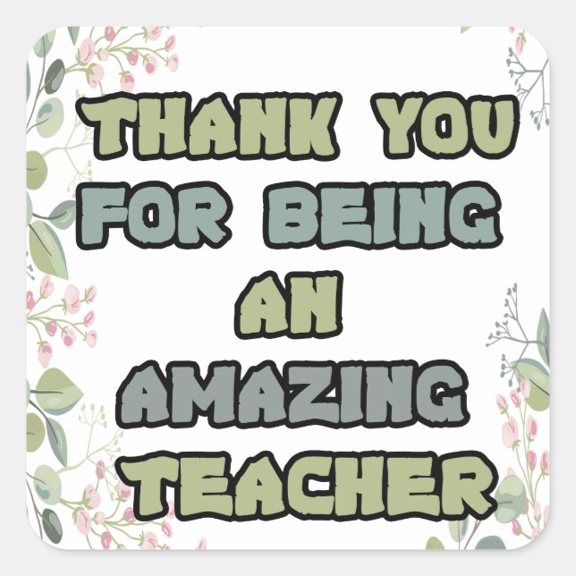 Thank you  for being an amazing Teacher Square Sticker (Front)