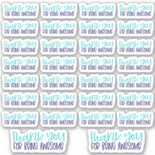 Thank You for being Awesome - Vinyl Sticker