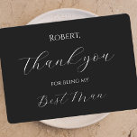 Thank You for Being My Best Man Card Script<br><div class="desc">This simple, modern card makes a great way to say thank you to your best man. The classic black and white design allows you to customize the name of your best man above the words, "Thank You for being my Best Man." On the back of the card are words of...</div>