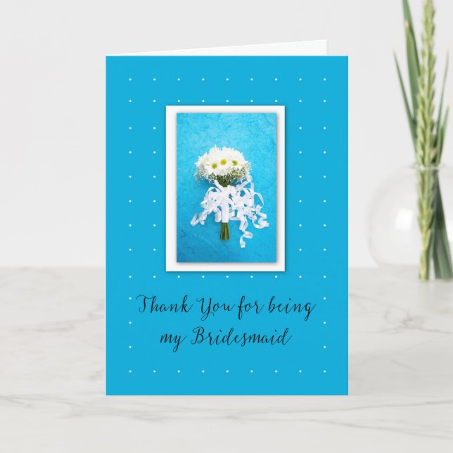 Thank You for Being My Bridesmaid Daisies on Blue  Card (Front)