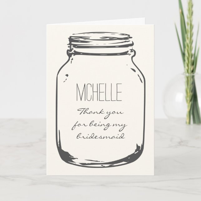 Thank you for being my bridesmaid mason jar cards (Front)
