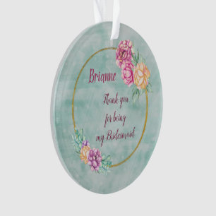 Thank You For Being My Bridesmaid Ornament