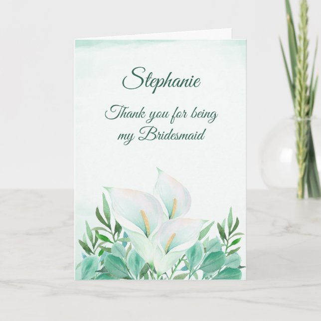 Thank You For Being My Bridesmaid White Calla Lily (Front)
