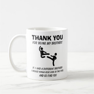 Thank you for being my brother  coffee mug