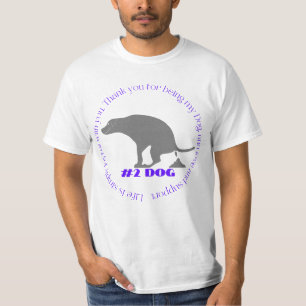 Thank you for being my Dog T-Shirt