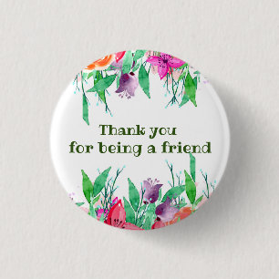 Thank you for being my friend floral design 3 cm round badge