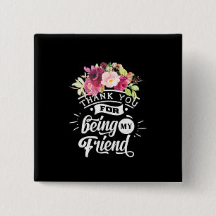 Thank You For Being My Friends 15 Cm Square Badge
