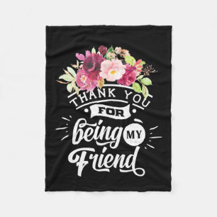 Thank You For Being My Friends Fleece Blanket