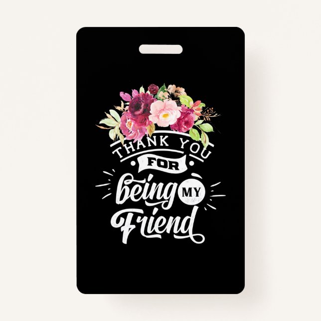 Thank You For Being My Friends ID Badge (Front)