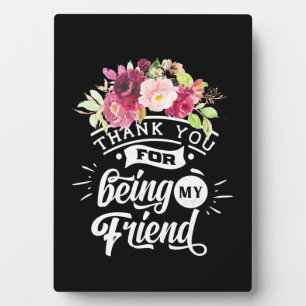 Thank You For Being My Friends Plaque