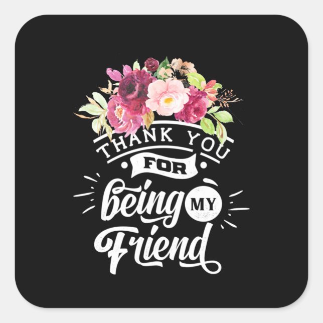 Thank You For Being My Friends Square Sticker (Front)