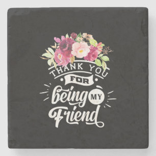Thank You For Being My Friends Stone Coaster