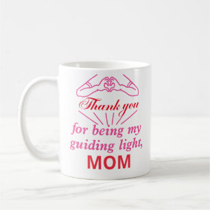 Thank you for being my guiding light, Mum Coffee Mug