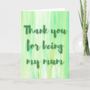 Thank You For Being My Mum Mother's Day Card