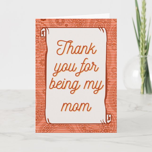 Thank You For Being My Mum Mother's Day Card (Front)